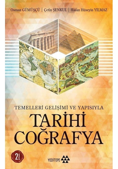 Temelleri Gelişimi Ve Yapısıyla Tarihi Coğrafya / Dr. Osman Gü... 9786055200527