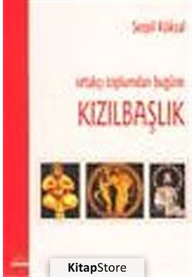 Ortakçı Toplumdan Bugüne Kızılbaşlık - Serpil Köksal - Ütopya Yayınevi