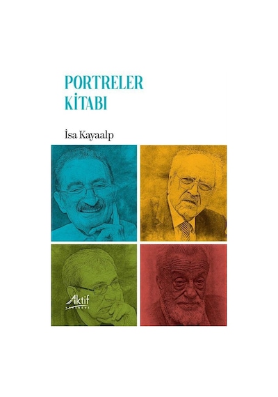 Portreler Kitabı / Dr. İsa Kayaalp
