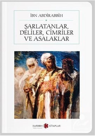 Şarlatanlar. Deliler. Cimriler ve Asalaklar Cep Boy Tam Met