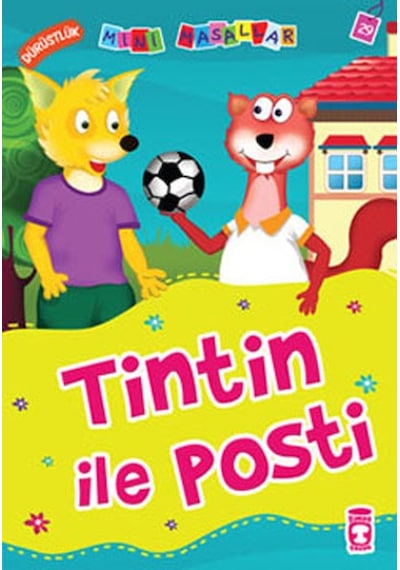 Mini Masallar Tintin İle Posti - Nalan Aktaş Sönmez - Timaş Çocuk