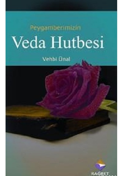 Peygamber Efendimizin Veda Hutbesi- Rağbet Yayınları
