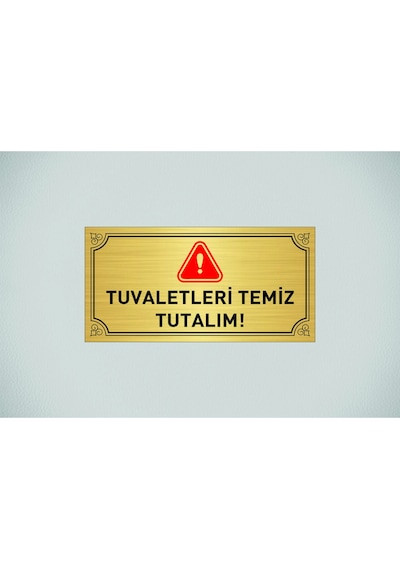 Tuvaletleri Temiz Tutalım Yazılı 20 X 10 Cm Gold Metal Levha