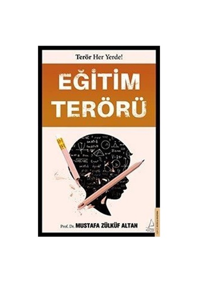 Eğitim Terörü - Mustafa Zülküf Altan - Destek Yayınları