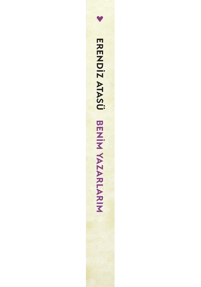 Benim Yazarlarım - Erendiz Atasü - Can Yayınları