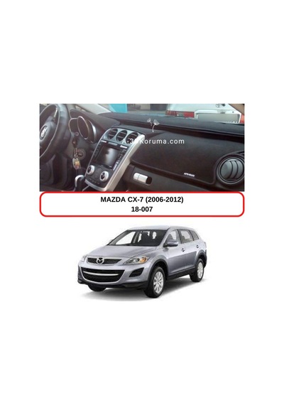 MAZDA CX-7 (2006-2012) TORPİDO  KORUMASI / HALISI / ÖRTÜSÜ