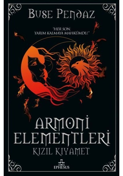 Kızıl Kıyamet - Armoni Elementleri 3 - Buse Pendaz - Ephesus Yayınları