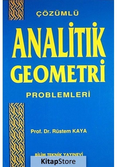 Analitik Geometri Problemleri / Rüstem Kaya N11.1536