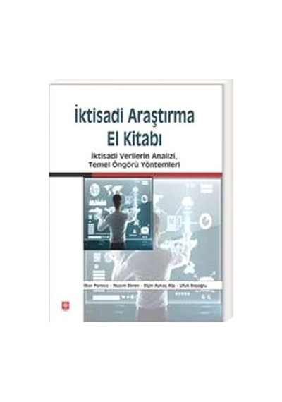İktisadi Araştırma El Kitabı  - Elçin Aykaç Alp  -  Ufuk Başoğlu  - Ekin Basım Yayın