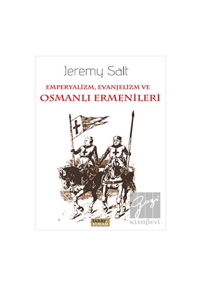 Emperyalizm, Evanjelizm ve Osmanlı Ermenileri -  Tarih ve Kuram Yayınevi