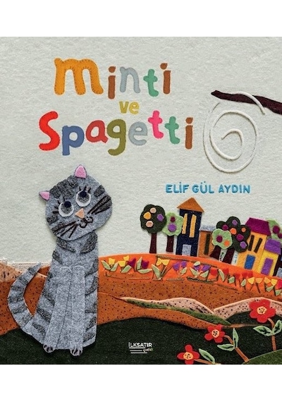 Minti ve Spagetti - Elif Gül Aydın - İlksatır Yayınevi