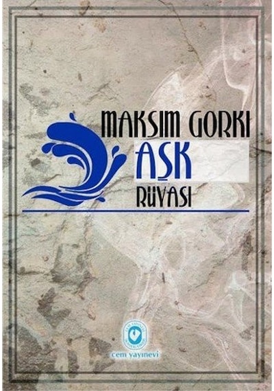 Aşk Rüyası ve Kısa Hikayeler - Maksim Gorki - Cem Yayınevi