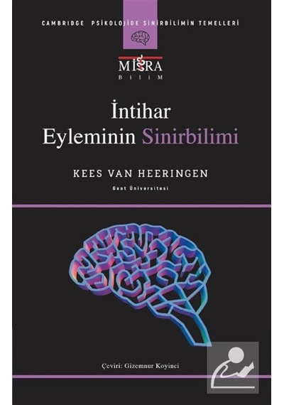 İntihar Eyleminin Sinirbilimi / Kees Van Heeringen