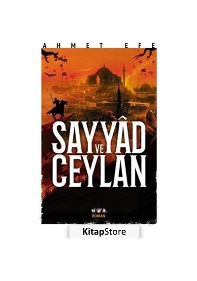 Sayyad ve Ceylan - Ahmet Efe - Nar Yayınları