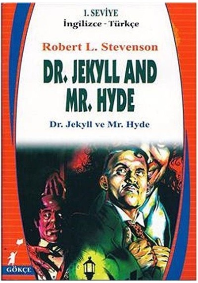 Dr. Jekyll and Mr. Hyde - Dr. Jekyll ve Mr. Hyde - Robert Louis Stevenson - Gökçe Yayınevi
