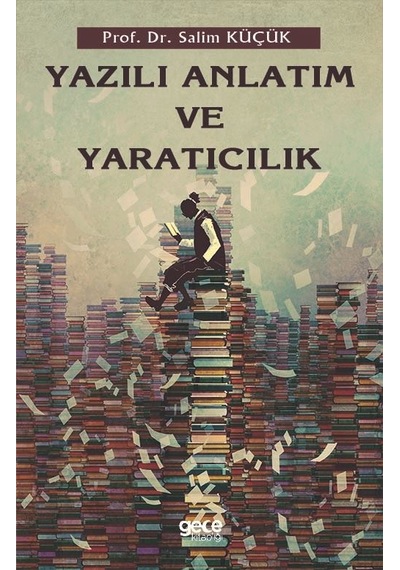 Yazılı Anlatım ve Yaratıcılık -  Salim Küçük -  Gece Kitaplığı