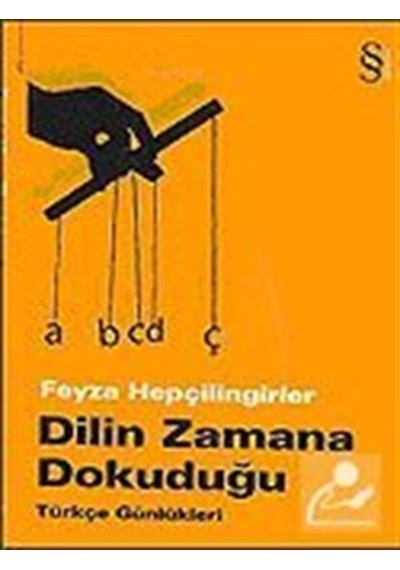 Dilin Zamana Dokuduğu - Feyza Hepçilingirler - Everest Yayınları
