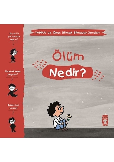 Ölüm Nedir?-Yaman ve Onun Bitmek Bilmeyen Soruları - Gwenaelle Boulet - Timaş Çocuk