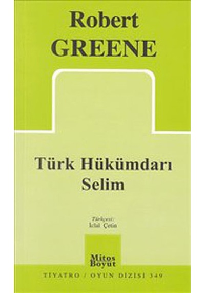 Türk Hükümdarı Selim - Robert Greene - Mitos Boyut Yayınları