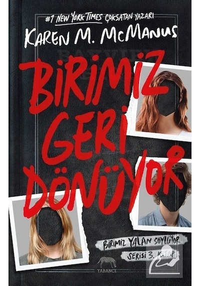 Birimiz Geri Dönüyor - Birimiz Yalan Söylüyor 3. Kitap - Karen M. McManus - Yabancı