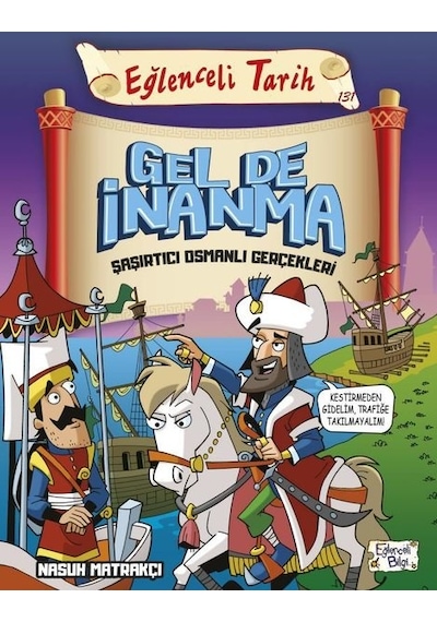Eğlenceli Tarih - Gel De İnanma - Şaşırtıcı Osmanlı Gerçekleri - Nasuh Matrakçı - Eğlenceli Bilgi