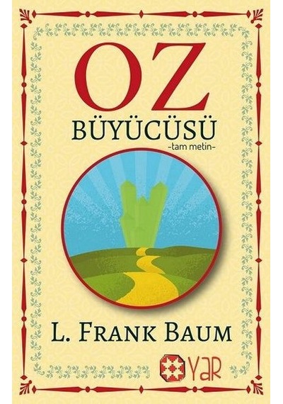 Oz Büyücüsü - Tam Metin - Lyman Frank Baum - Yar Yayınları