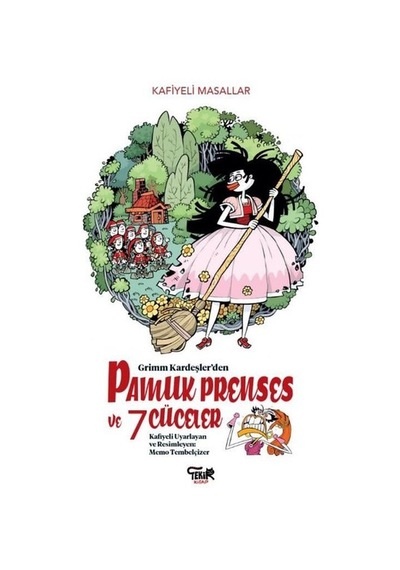 Pamuk Prenses ve 7 Cüceler - Kafiyeli Masallar - Memo Tembelçizer - Tekir Kitap