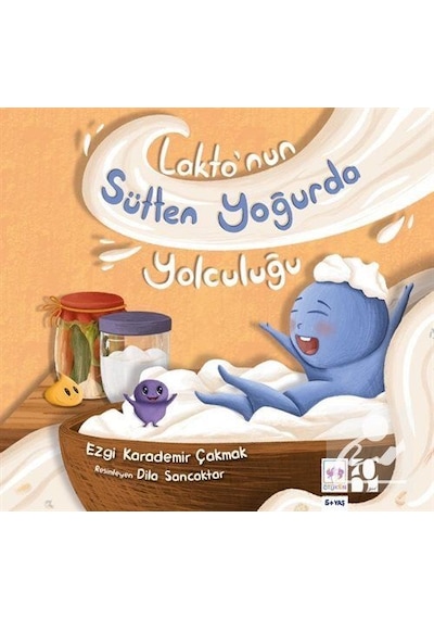 Lakto'nun Sütten Yoğurda Yolculuğu / Ezgi Karademir Çakmak