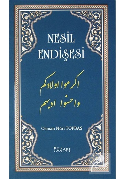 Nesil Endişesi - Deri Kapak - Osman Nuri Topbaş - Yüzakı Yayıncılık