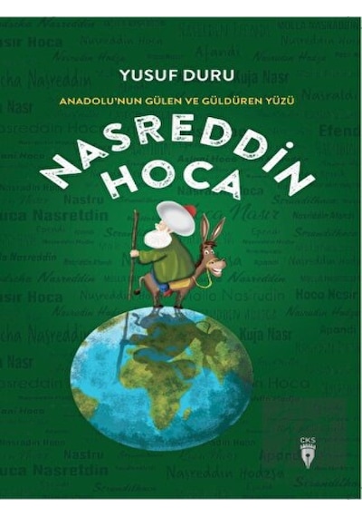 Nasreddin Hoca - Anadolu'nun Gülen ve Güldüren Yüzü - Yusuf Duru - CKS