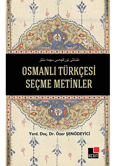 Osmanlı Türkçesi Seçme Metinler- Kesit Yayınları