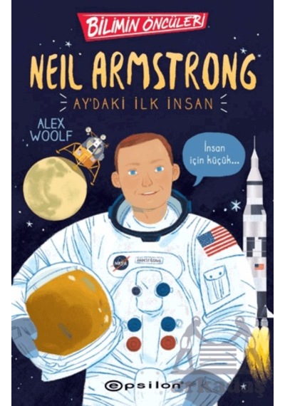 Bilimin Öncüleri: Neil Armstrong Ay'daki İlk İnsan