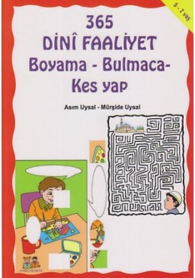 365 Dini Faaliyet Boyama - Bulmaca - Kes Yap - Asım Uysal -  Mürşide Uysal - Uysal Yayınevi