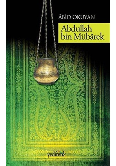 Abdullah Bin Mübarek - Abid Okuyucu - Yedirenk