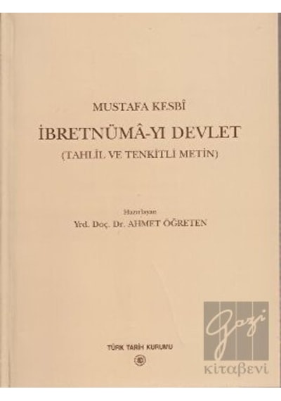 İbretnüma- yı Devlet (Tahlil ve Tenkitli Metin) -  Türk Tarih Kurumu Yayınları