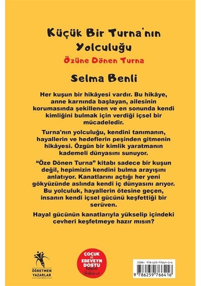 Küçük Bir Turna Nın Yolculuğu Özüne Dönen Turna 10+ Yaş / Se...