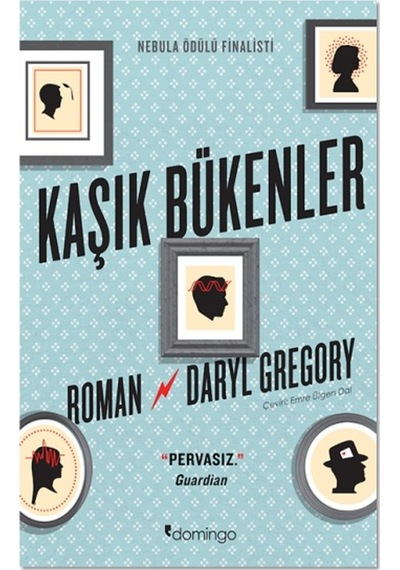 Kaşık Bükenler - Daryl Gregory - Domingo Yayınevi