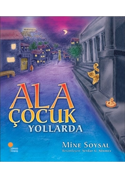 Ala Çocuk Yollarda-Mine Soysal