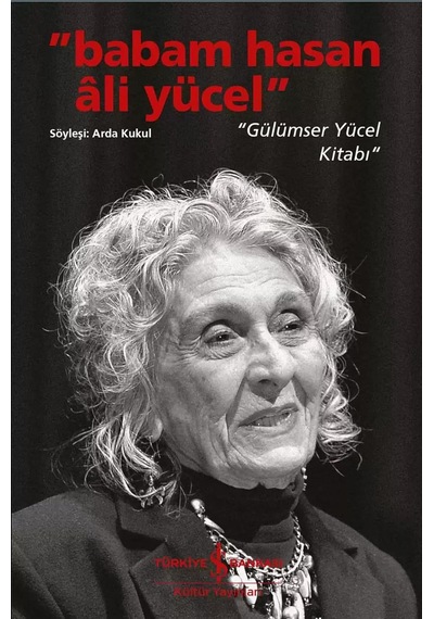 Babam Hasan Ali Yücel - Gülümser Yücel Kitabı