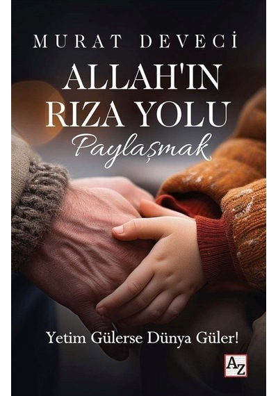 Allah'ın Rıza Yolu Paylaşmak - Murat Deveci - Az Kitap