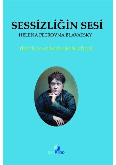 Sessizliğin Sesi / Helena Petrovna Blavatsky