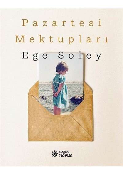 Pazartesi Mektupları - Ege Soley - Doğan Novus