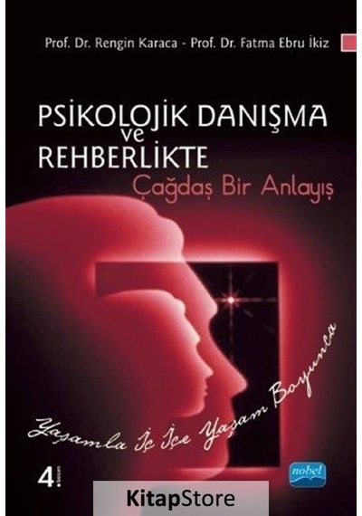 Psikolojik Danışma ve Rehberlikte Çağdaş Bir Anlayış - Rengin Akboy - Nobel Akademik Yayıncılık