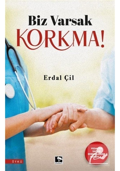Biz Varsak Korkma! - Erdal Çil - Çınaraltı Yayınları