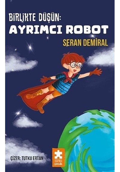 Birlikte Düşün: Ayrımcı Robot - Seran Demiral - Eksik Parça
