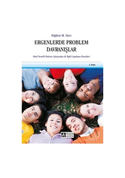 Ergenlerde Problem Davranışlar - Diğdem Müge Siyez - Pegem Akademi Yayıncılık