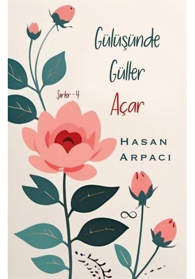 Gülüşünde Güller Açar / Hasan Arpacı