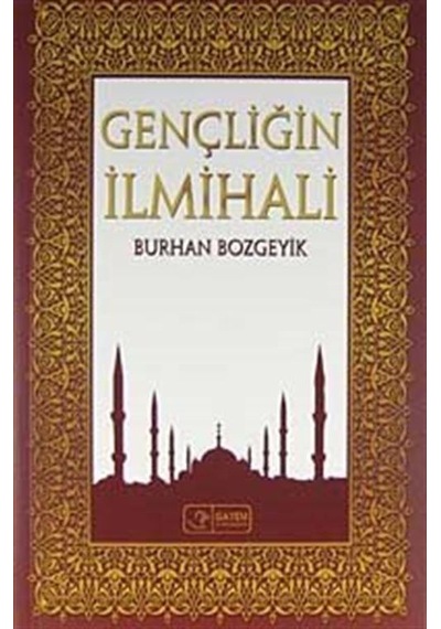 Gençliğin İlmihali / Burhan Bozgeyik