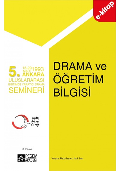 5.ankara Uluslararası Eğitimde Yaratıcı Drama Semineri - Drama Ve Öğretim Bilgisi E-kitap