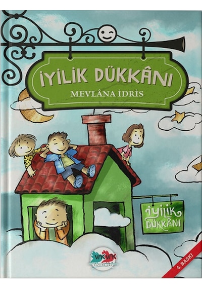 İyilik Dükkanı - Mevlana İdris - Vakvak Yayınları